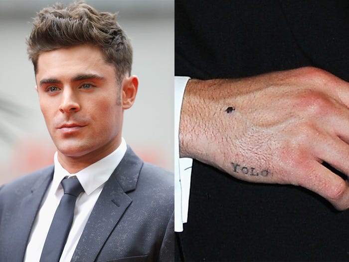 Zac Efron got YOLO which means you only live once tattooed on the side of his hand